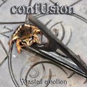 Confusion - Socially Strangled