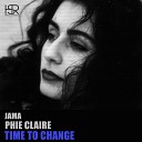Jama feat Phie Claire - Time To Change Original Mix
