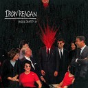 Iron Reagan - One Shovel Short of a Funeral