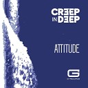 Creep in Deep feat Lucia Alli - Attitude