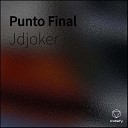 Jdjoker - Punto Final