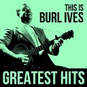 Burl Ives - Cowboy s Lament The Streets Of Laredo