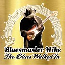 Bluesmaster Mike feat Beloyd Taylor - PIT OF MY HEART