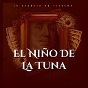 La Esencia De Tijuana - El Ni o De La Tuna