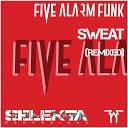 Five Alarm Funk - Sweat Cantos Ring the Alarm Mix