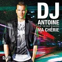 DJ Antoine feat The Beat Sha - s Ma Cherie