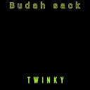 Twinky - Budah Sack