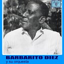 Barbarito Diez y su Orquesta - Te acuerdas en la Floresta Remasterizado