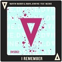 Martin Badder Mark Jenkyns feat Mizbee - I Remember Original Mix