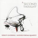 Birgit Lindberg Anders F rdal Quartet - I ll Follow My Secret Heart