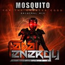 Mosquito - For The Greater Good Original Mix