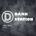 Vitaliy Black - Bad Girls Original Mix