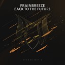 Frainbreeze - Back To The Future Original Mix