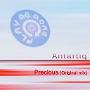 Antartiq - Precious Original Mix