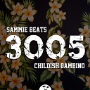 Sammie Beats - 3005 feat Childish Gambino
