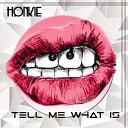Honkie - Tell Me What Is Original Mix