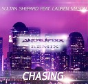 Sultan Shepard Feat Lauren Mason - Chasing ANDRUFIXX REMIX ЕКСКЛЮЗИВ