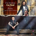 F Charm - Caz real feat Zenn special guest Caitlyn vide