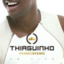 Thiaguinho - A Gente Tudo Isso Ao Vivo