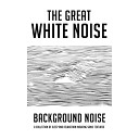 The Great White Noise - Rain and Thunderstorm