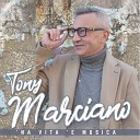 Tony Marciano - Mo tengo a te