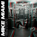 Mike Miami - Glitch Original Mix