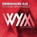 Greenhaven DJs - To Those Who Forgot Original Mix