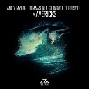 Andy Myler feat Rosvell Harvel B Tomaas All - Mavericks Radio Edit