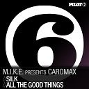 Caromax M I K E - All Good Things Original Mix