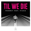 FREQNCY feat Vilela - Til We Die