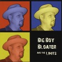 Big Boy Bloater And The Limits - Rushing To Waste Time