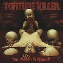 Torture Killer - Fuck Them When They Bleed
