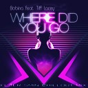 Bobina feat Tiff Lacey - Where Did You Go Flaer Smin Chillout Mix