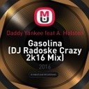 Daddy Yankee feat A Holsten - Gasolina DJ Radoske Crazy 2k16 Mix
