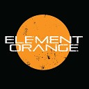 Element Orange - Up in Flames