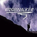 Ridgewalker - I Will Try to Meet You There