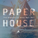 Paper House - Jackknife