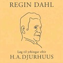 Regin Dahl - Eg eigi ein bor b t 22