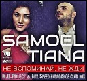 Samoel feat Tiana - Не вспоминай не жди M D Project Crazy Ivan Full Speed Eurodance Club…