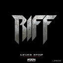 Riff - Fuck the DJ Remix