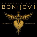 BON JOVI - You Give Love A Bad Name Remastered 2005