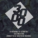 D Double E Diesel - See No Evil Mikey B Sketchi Remix