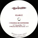 Club Z - I Wanna Be Someone Tony Humphries Choo Choo Charlie…