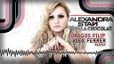 Alexandra Stan feat Connect R - Vanilla Chocolat Dragos Filip Remix