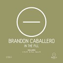 Brandon Caballero - In the Fill