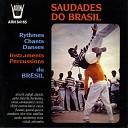 Ensemble Amaro de Souza Coaty de Oliveira - Bahianada no Rio