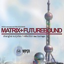 Matrix and Futurebound - Shanghai Surprise