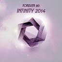 Forever 80 - Infinity 2014 Extended Mix