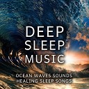 Deep Sleep Music Maestro - Ocean Waves Sounds Soothing Music