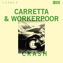Workerpoor David Carretta - Crash 3